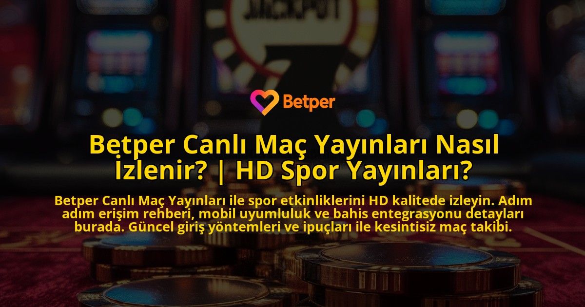 Betper-Canli-Mac-Yayinlari-Nasil-Izlenir-HD-Spor-Yayinlari-overlay-1771772060.jpg