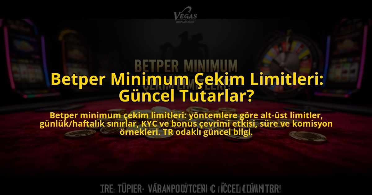 Betper-Minimum-Cekim-Limitleri-Guncel-Tutarlar-overlay-1784471873.jpg
